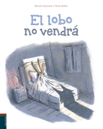 EL LOBO NO VENDRÁ, Myriam Ouyessad; Ronan Badel - EDELVIVES