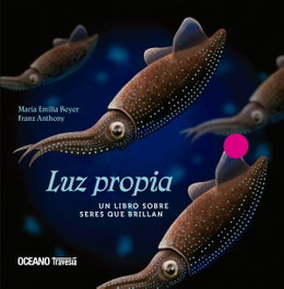 LUZ PROPIA, María Emilia Beyer; Franz Anthony - OCEANO TRAVESIA