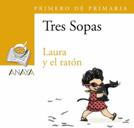 ANAYA, Laura y el ratón - BLÍSTER TRES SOPAS