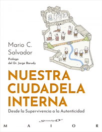 Nuestra ciudadela interna. Desde la Supervivencia a la Autenticidad, Mario Constantino Salvador Fernández - DESCLEE DE BROUWER
