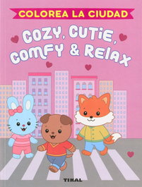 Cozie, Cutie, Comfy & Relax. Colorea la ciudad, AA.VV. - TIKAL EDICIONES