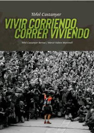 Tòfol Castanyer. Vivir corriendo, correr viviendo, Tòfol Castanyer - DISSET EDICIO