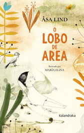 KALANDRAKA, O LOBO DE AREA, Åsa Lind