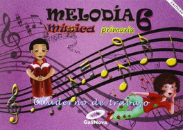 Cuaderno música 6ºprimaria. Melodía. Para Galicia, VV.AA - GALINOVA EDITORIAL S.L.</h1>
