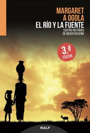 El río y la fuente. Cuatro historias de mujer en Kenia, Margaret A. Ogola - RIALP
