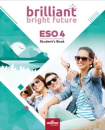 MILTON, BRILLIANT BRIGHT FUTURE ENGLISH 4º ESO STUDENT'S BOOK (AND) - EMMONS, CASEY & GARDNER, HOLLY