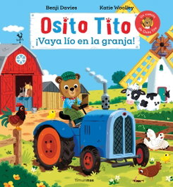 TIMUN MAS Osito Tito. ¡Vaya lío en la granja!, Benji Davies - TIMUN MAS
