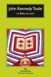 ANAGRAMA, La biblia de neón, John Kennedy Toole - Compactos