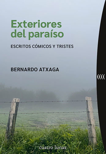 Exteriores del paraíso, Bernardo Atxaga - CUATRO LUNAS