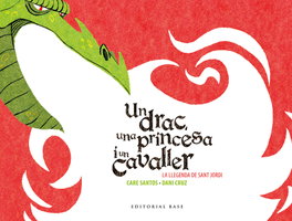 Un drac, una princesa i un cavaller, Care Santos - BASE