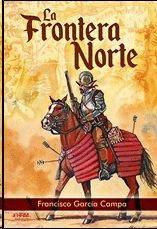 La frontera norte nacimiento Far West ES, Francisco García Campa - HRM