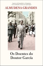 Os Doentes do Doutor García, Almudena Grandes - PORTO EDITORA