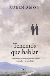 Tenemos que hablar, Rubén Amón - ESPASA CALPE