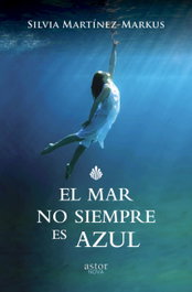 El mar no siempre es azul, Silvia Martínez-Markus - PALABRA