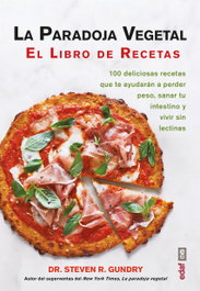 La paradoja vegetal. El libro de recetas, Dr. Steven R. Gundry - EDAF EDITORIAL