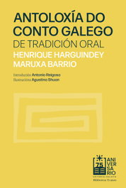 GALAXIA, Antoloxía do conto galego de tradición oral, Henrique Harguindey/Maruxa Barrio - GALAXIA