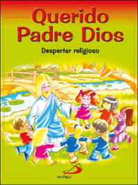 Querido Padre Dios (Proy.Galilea), Vicente Miguélez Miguélez - SAN PABLO EDITORIAL
