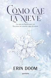 Cómo cae la nieve, Erin Doom - MONTENA