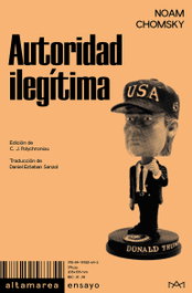 Autoridad ilegítima, Noam Chomsky - ALTAMAREA