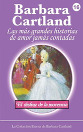 EL DISFRAZ DE LA INOCENCIA, Barbara Cartland - BARBARA CARTLAND EBOOKS (IBD)