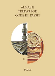 Almas e terras por onde eu passei, Luzia - EDIÇOES ESGOTADAS