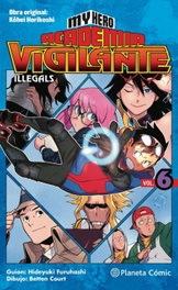 PLANETA COMICS My Hero Academia Vigilante Illegals nº 06, Kohei Horikoshi - PLANETA COMICS