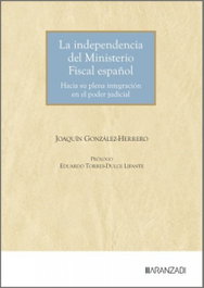 La independiencia del Ministerio Fiscal Español, Joaquín González-herrero - ARANZADI