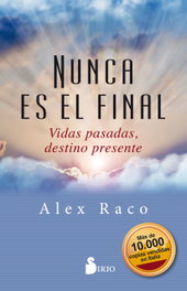 NUNCA ES EL FINAL, Alex Raco - SIRIO EDITORIAL