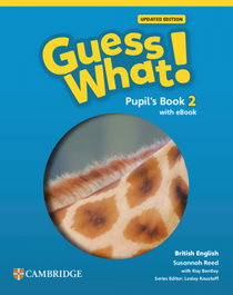 CAMBRIDGE Guess What! British English Updated Level 2 Pupil's Book with eBook, Susannah Reed - CAMBRIDGE