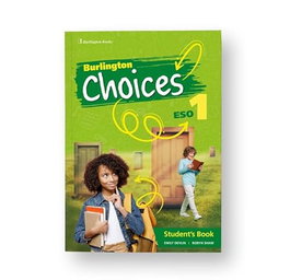 BURLINGTON, CHOICES 1 ESO STUDENT'S - CHOICES 1 ESO STUDENT