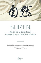 Shizen: mistica de la naturaleza y naturaleza de la mistica, Vicente Haya - KAIROS