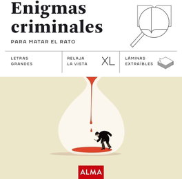 EDITORIAL ALMA Enigmas criminales para matar el rato (XL)