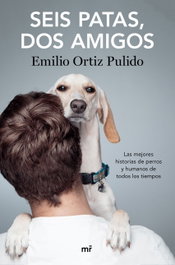 Seis patas, dos amigos, Emilio Ortiz - MARTINEZ ROCA
