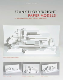 Frank Lloyd Wright Paper Models: 14 Kirigami Buildings to Cut and Fold, Marc Hagan-Guirey - Orion Publishing Group