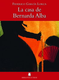 La casa de Bernarda Alba, Federico García Lorca - TEIDE