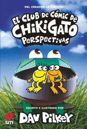 SM, El Club de Cómic de Chikigato. Perspectivas, Dav Pilkey - SM