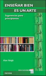 Enseñar bien es un arte, Alan Haigh - NARCEA