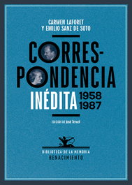 Correspondencia inédita 1958-1987, Carmen Laforet y Emilio Sanz de Soto - RENACIMIENTO EDITORIAL