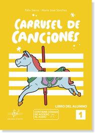 SI-BEMOL Carrusel de canciones - CARRUSEL DE CANCIONES.LIBRO ALUMNO