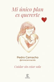 Mi único plan es quererte, Pedro Camacho - ESPASA CALPE