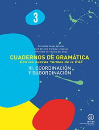 AKAL, Cuadernos de gramática 3: Coordinación y subordinación - AA.VV. - AKAL