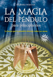 Magia del pendulo para principiantes, Richard Webster - OBELISCO EDICIONES