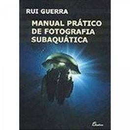 DINALIVRO, Manual Práctico de Fotografía Subacuática