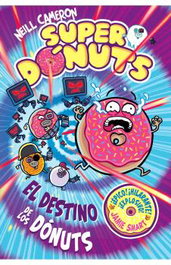BEASCOA Superdónuts 3 - El destino de los dónuts, Neill Cameron