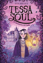 Tessa Soul 1 - El fantasma del baile, Eva Millet - B DE BLOK