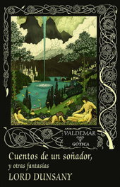 VALDEMAR, CUENTOS DE UN SOÑADOR Y OTRAS FANTASÍAS, Edward Dunsany
