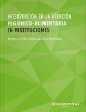 INTERVENCION EN ATENCIÓN HIGIENCIO-ALIMENTARIA INSTITUCIONES, María Pilar Soldevilla - IDEASPROPIAS
