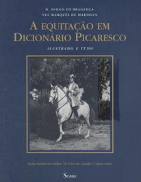 A Equitação em Dicionário Picaresco, De Bragança, D.Diogo/VIII Marquês de Marialva - SCRIBE