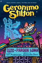 Última vuelta en Parque Luna, Geronimo Stilton - DESTINO INFANTIL