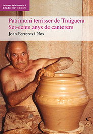 Patrimoni terrisser de Traiguera, Joan Ferreres i Nos - ONADA EDICIONS